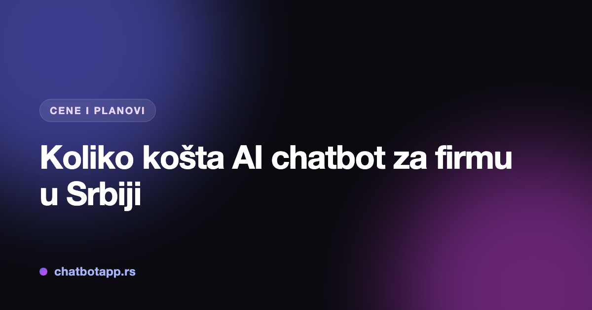 Koliko košta AI chatbot za firmu u Srbiji