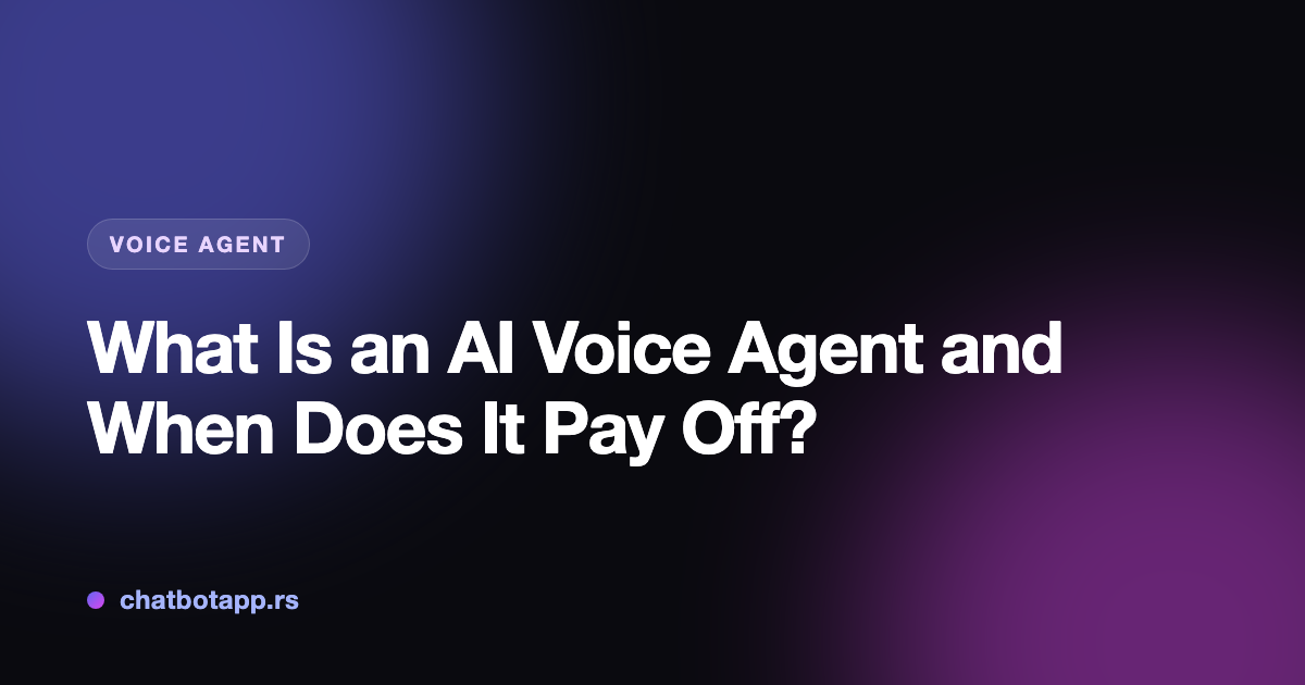 What Is an AI Voice Agent and When Does It Pay Off?